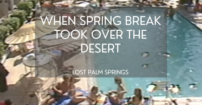 When Spring Break Took Over the Desert